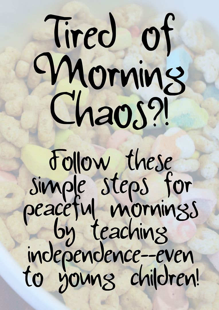 Are you tired of Morning Chaos? Follow these great, simple steps to bring peace to your family in the morning, they work for even the youngest of children!