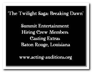 Breaking Dawn Extras Casting and Crew Calls