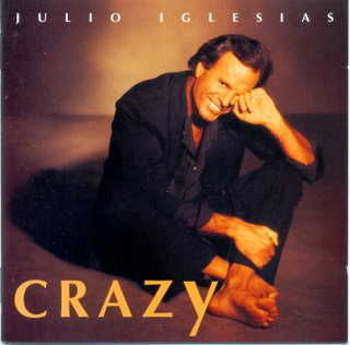 Julio Iglesias - Crazy Julio Iglesias - Crazy