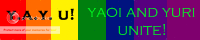 Y.A.Y. U.!  (Yaoi And Yuri Unite!) banner